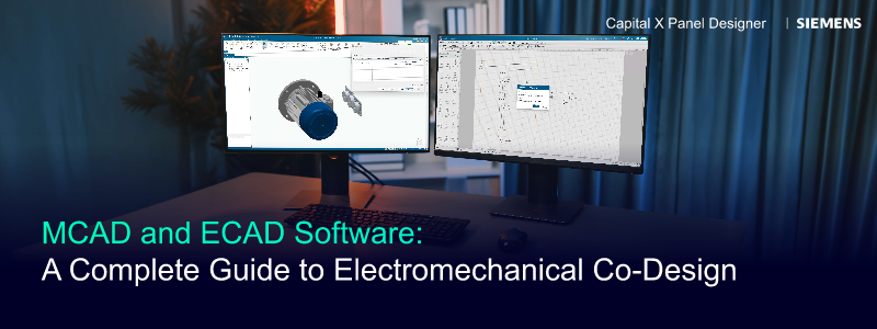 MCAD and ECAD Software: A Complete Guide to Electromechanical Co-Design